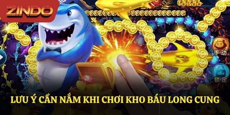 Lưu ý cần nắm khi chơi kho báu long cung